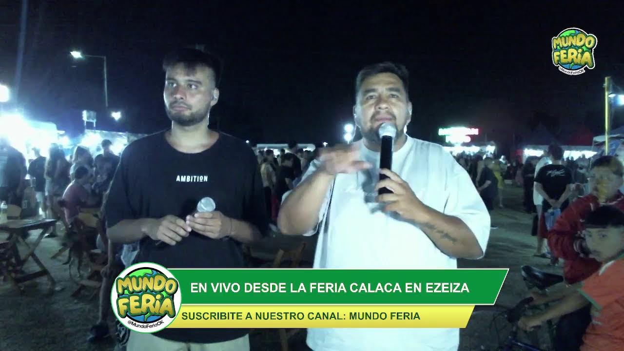 MUNDO FERIA EN VIVO DESDE LA FERIA CALACA, EZEIZA