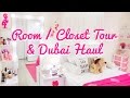Shaurya's Room/Closet Tour + Aakriti's Dubai Haul