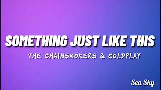 The Chainsmokers & Coldplay - Something Just Like This