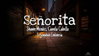 Shawn Mendes, Camila Cabello - Señorita Lyrics || Terjemahan Indonesia