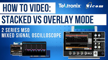 2 Series MSO how to video: Stacked vs Overlay mode