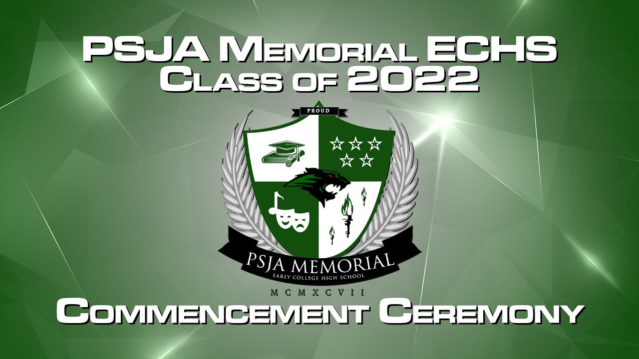2022 PSJA Memorial ECHS Commencement Ceremony YouTube