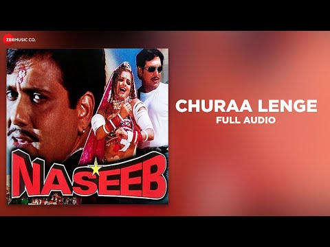 Churaa Lenge | Full Audio | Naseeb | Govinda, Mamta K | Kumar Sanu, Anuradha Paudwal |Nadeem Shravan