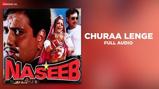 Churaa Lenge | Full Audio | Naseeb | Govinda, Mamta K | Kumar Sanu, Anuradha Paudwal |Nadeem Shravan