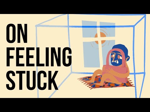 On Feeling Stuck