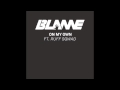 Blame ft. Ruff Sqwad - On My Own (Drum & Bass Mix): Out Now