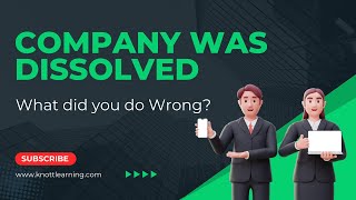 My Company was Dissolved?  What did I Do Wrong?