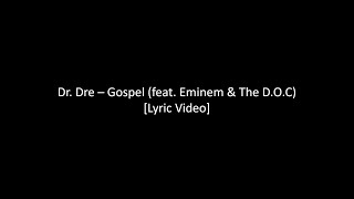 Dr. Dre - Gospel (feat. Eminem & The D.O.C) [LYRIC VIDEO]