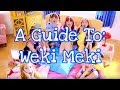 So You Wanna Get Into Weki Meki?