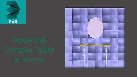 Modeling Console Table & Mirror Attached With 3D Panel Board 3ds Max 2014 Tutorial