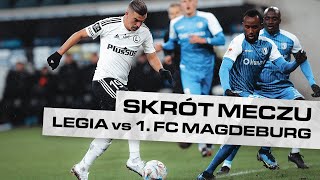 SKRÓT MECZU LEGIA WARSZAWA - 1. FC MAGDEBURG (2:2)