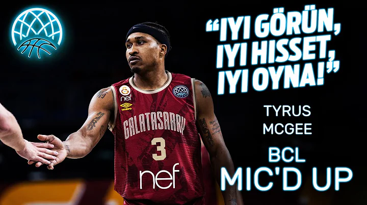 "OH NO, OH NO!" | Mic'd up Moments with Tyrus McGee - Galatasaray Nef |  TR Subs | BCL 2022/23