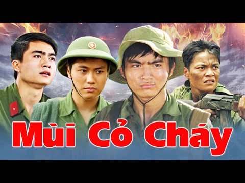 Mùi Cỏ Cháy Full | Phim Chiến Tranh Việt Nam Đặc Sắc