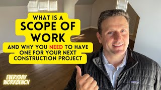 What is a scope of work and why it's CRITICAL to have one for your next construction project.