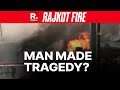 Rajkot Fire: How Lapses Led To Death Of 24 People | Rajkot TRP Gaming Zone Fire