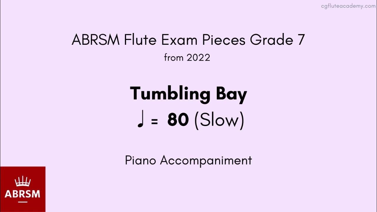 ABRSM Flute Grade 7 from 2022, Tumbling Bay ♩ = 80 (Slow) Piano
