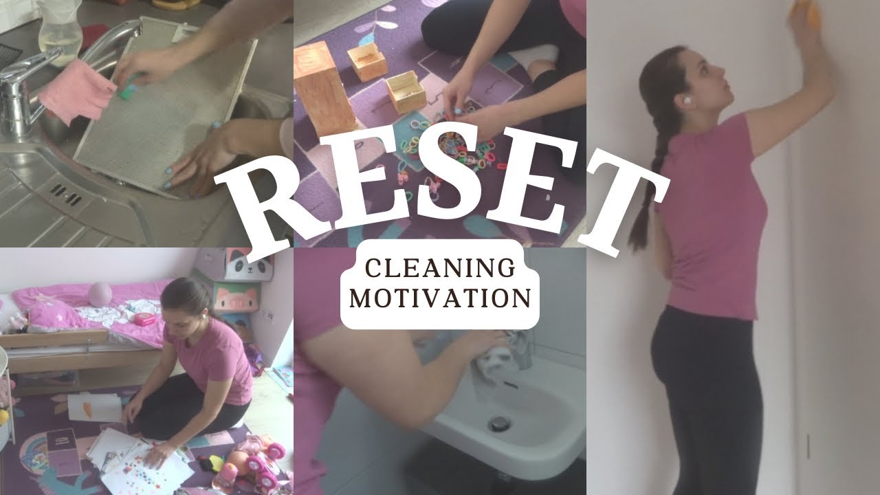 QUICK CLEANING MOTIVATION • RESET DEEP CLEAN