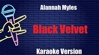Alannah Myles Black Velvet Karaoke Version Alannah Myles Black Velvet Karaoke Version
