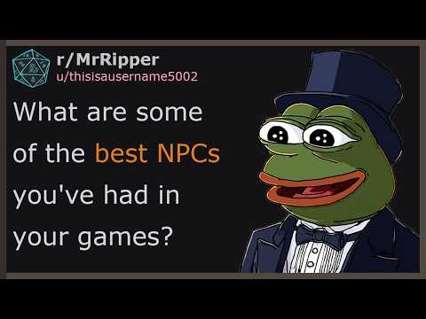 DND Players, What are some of the best NPCs you've had in your games? #dnd