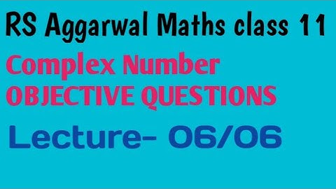 RS Aggarwal Maths class 11 Complex number MCQ #biharboard #jacboard #cbseboard #ndaexam