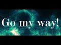 SPARK SPEAKER - Go my way!【歌ってみた】