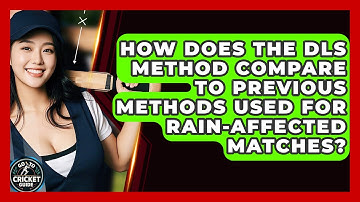 How Does The DLS Method Compare To Previous Methods Used For Rain-affected Matches?