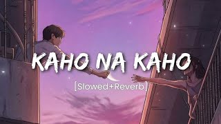 🎧 Kaho Na Kaho (Slowed   Reverb) | Amir Jamal | Murder | Lofi Version 🌙✨