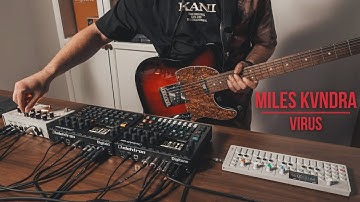 Miles Kvndra - Virus | Digitone, Digitakt, OP-1, Guitar, Microcosm Jam