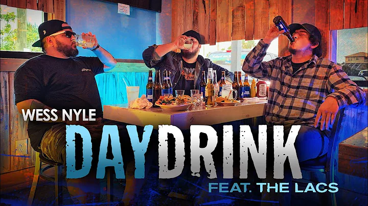 Wess Nyle - "Day Drink" Feat. The Lacs (Official Video)