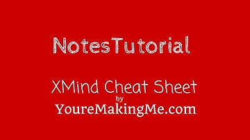 XMind Notes Tutorial