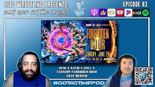 Episode 83 - AEW x NJPW x CMLL x Stardom Forbidden Door 2026 Review