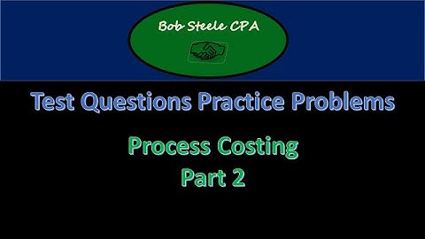 2000.20 - Test questions – Process Costing
