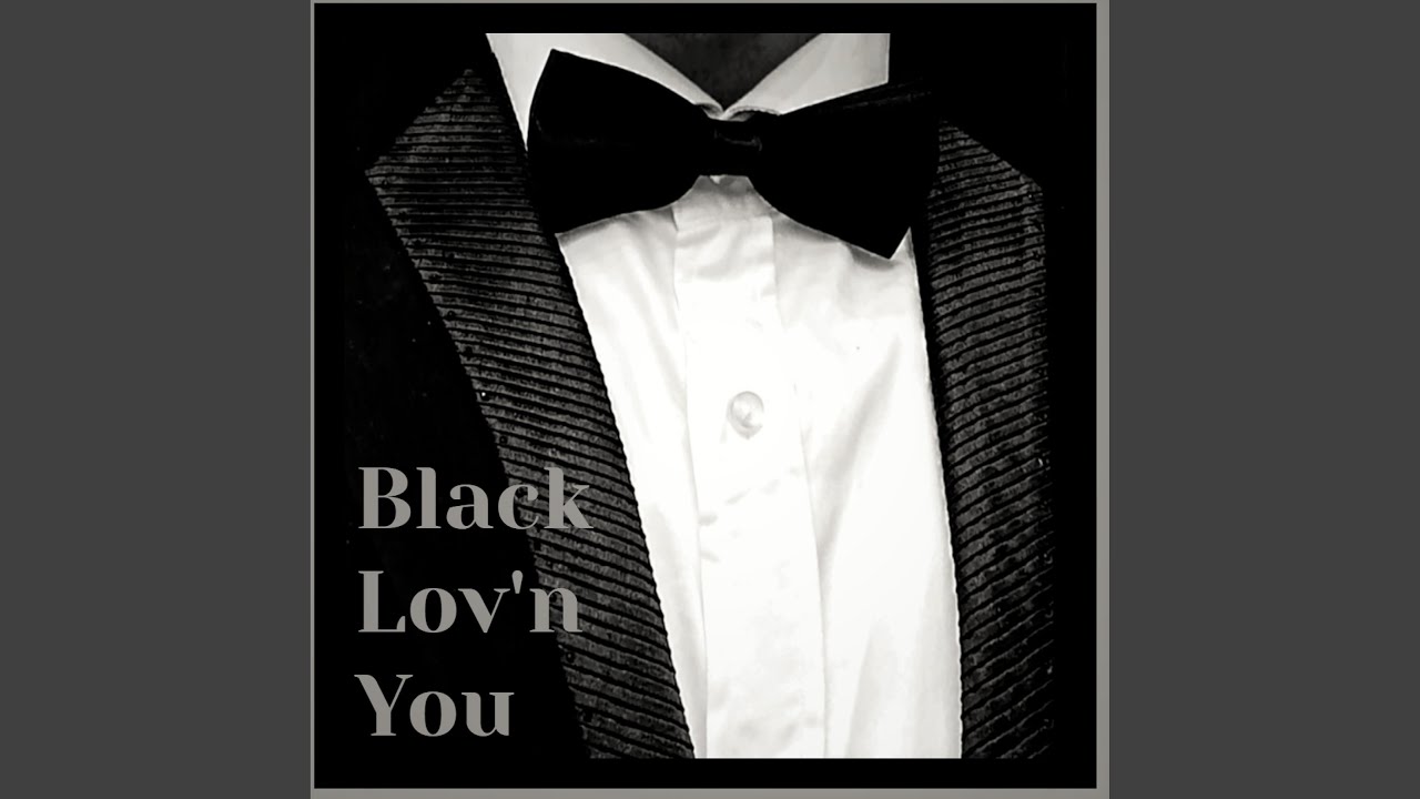 Black Lov'n You (Repaired Special Version) - YouTube