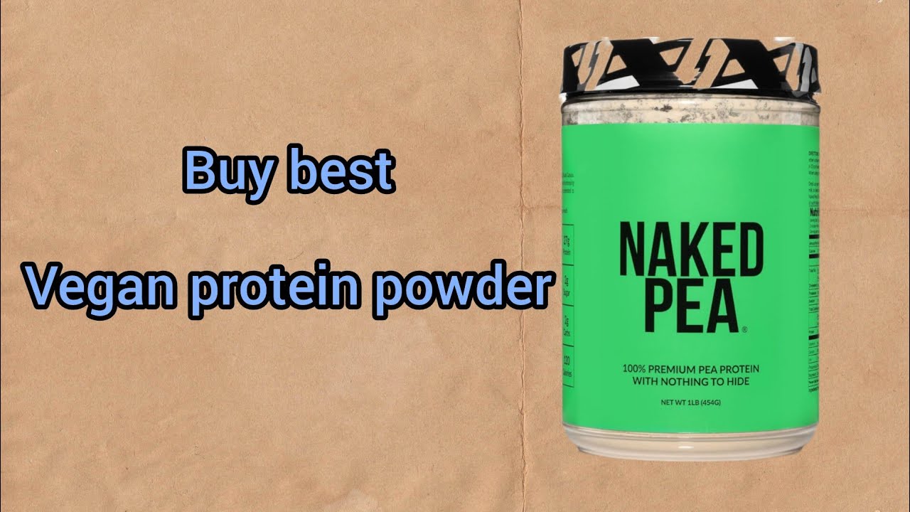 buy top best Vegan Protein powder NAKED Nutrition Pea - Pea Protein Isolate - Plant Based Vegetarian