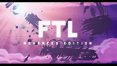 FTL: Advanced Edition
