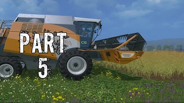 Farming Simulator 2015 Gameplay Walkthrough Playthrough Part 5: Holy Canola (PC)