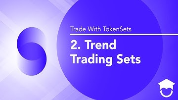 2. Trend Trading Sets | Trade With TokenSets