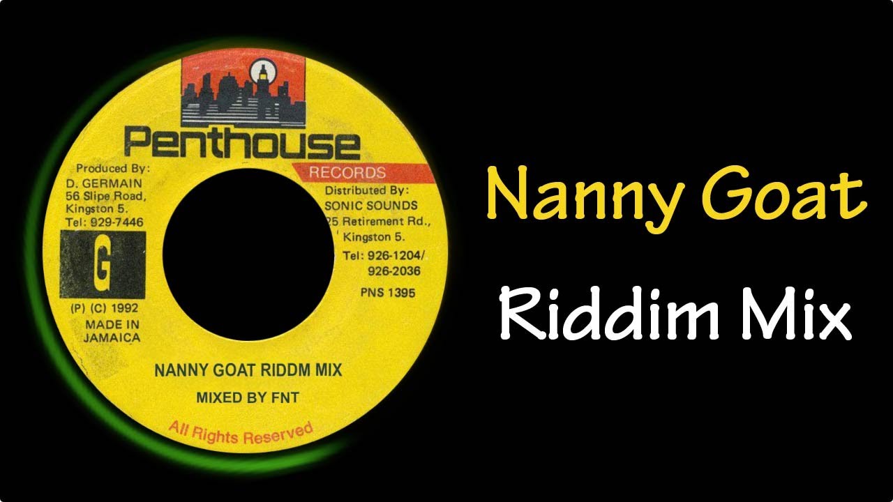 LARRY & ALVIN - NANNY GOAT / SMELL YOU … Nanny Goat Riddim Mix (1992)