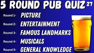 Virtual Pub Quiz 5 Rounds: Picture, Entertainment, Landmarks, Musicals and General Knowledge. No. 27