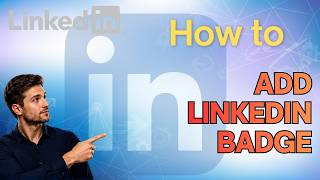 How to Add a Badge to LinkedIn (Step-by-Step Guide)