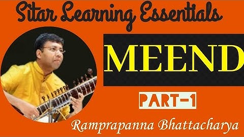 MEEND Part-1 | Sitar Learning Essentials | Lesson - 22 | Ramprapanna Bhattacharya