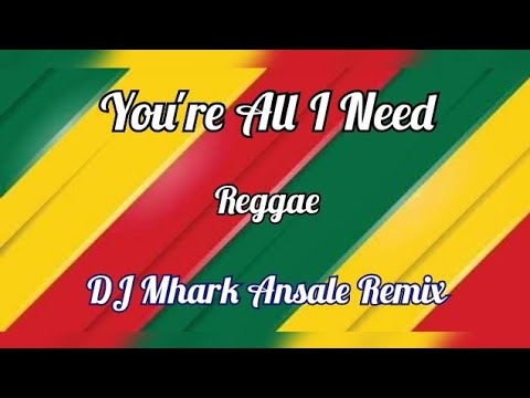 You're All I Need - Six Part Invention ( Reggae ) | DJ Mhark Remix