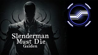 Slenderman Must Die (Gaiden)