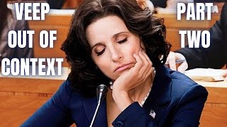 Veep Out of Context (Part 2)