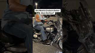 Are Metric Cruisers Better Than Harleys?