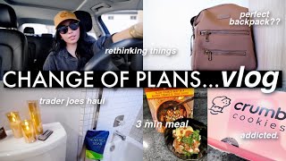 big change of plans trader joes haul chit chat 3 minute meal new backpack vlog