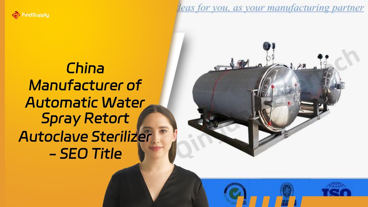 China Manufacturer of Automatic Water Spray Retort Autoclave Sterilizer - SEO Title