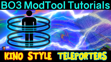 KINO STYLE TELEPORTS MADE EASY TUTORIAL BLACK OPS 3 MOD TOOLS UPDATED SCRIPT INCLUDED