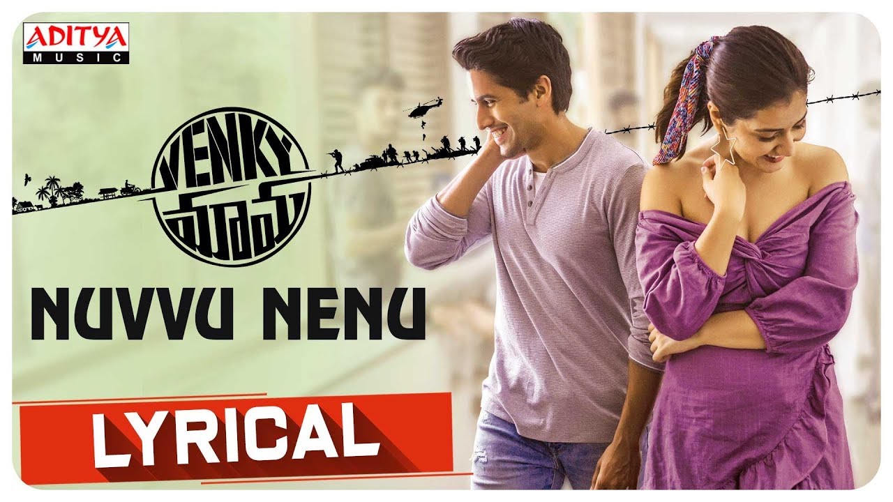 Nuvvu Nenu Lyrical  Venky Mama Songs  Daggubati Venkatesh Akkineni NagaChaitanya  Thaman S