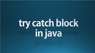 Java tutorial for beginners - 48 - try catch